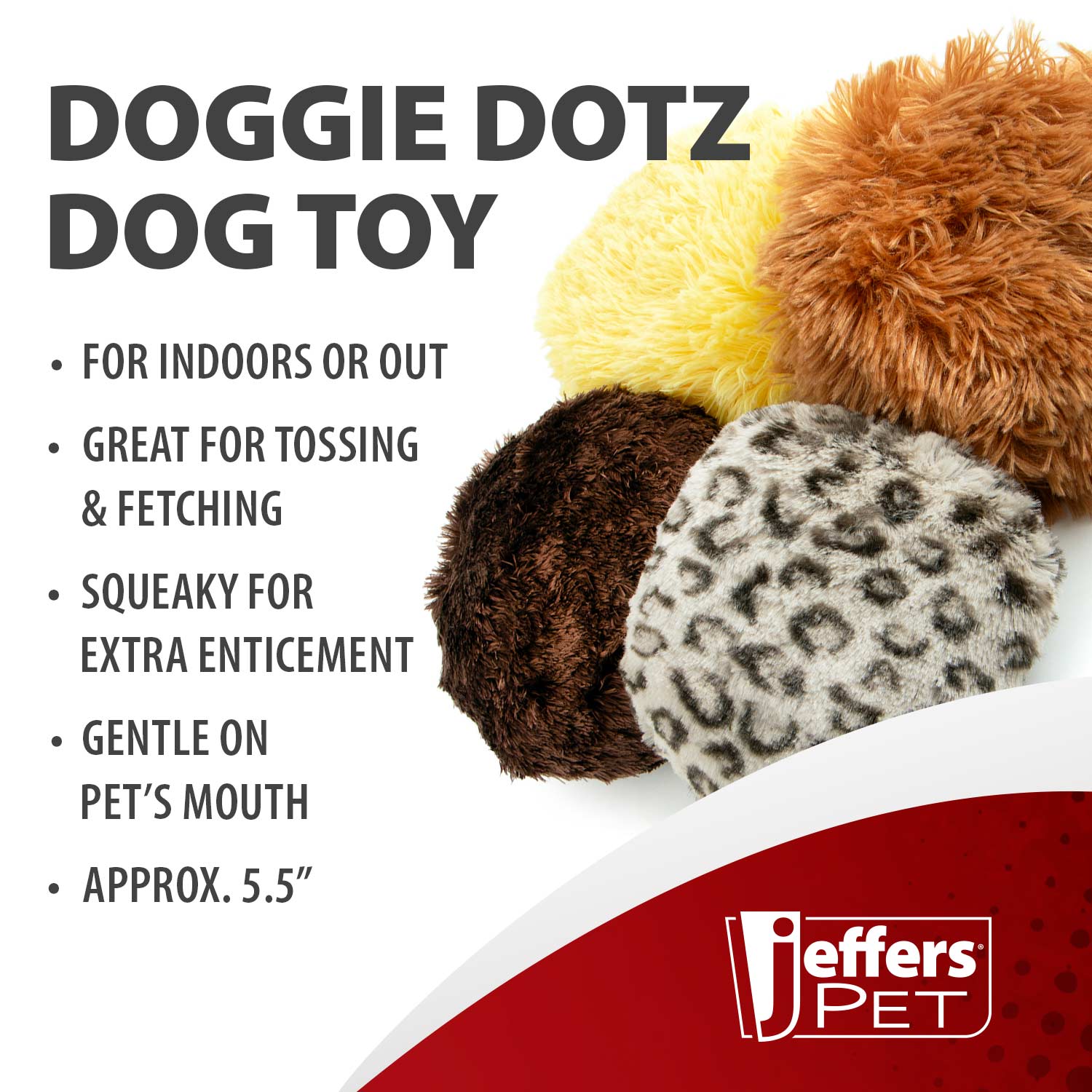 5" Doggie Dotz Plush Squeaker Dog Toy, Each